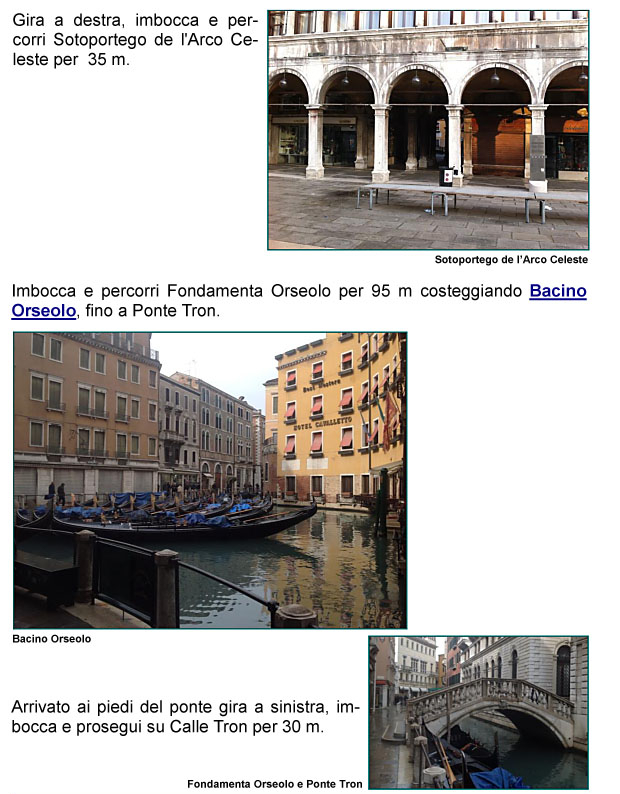 Sottoportico dell'Arco Celeste, Piazza San Marco, Bacino Orseolo, Fondamenta Orseolo, sosta Gondole, Ponte Tron