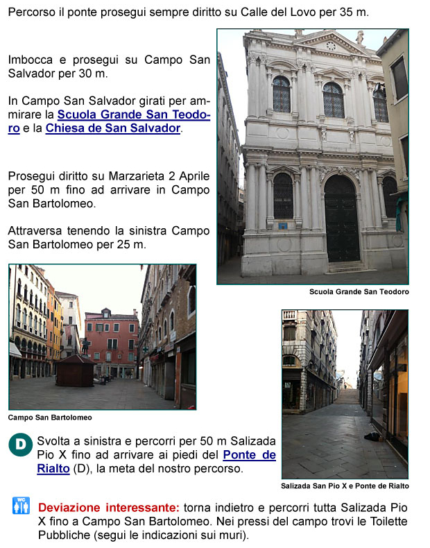 Calle del Lovo, Campo e Chiesa di San Salvador, Scuola Grande San Teodoro, Marzarieta due Aprile, Campo San Bartolomeo, Salizada Pio 
X, Ponte di Rialto, panorama, Canal Grande