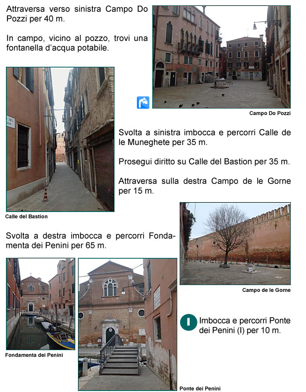 Campo Do Pozzi, Calle delle Muneghete, Calle del Bastion, Campo delle Gorne, Fondamenta e Ponte dei Penini, Bastioni dell'Arsenale