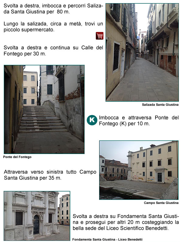 Salizada Santa Giustina, Calle e Ponte del Fontego, Campo e Fondamenta Santa Giustina, Liceo Benedetti