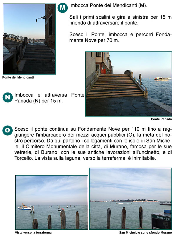 Ponte dei Mendicanti, Ponte Panada, Fondamente Nuove, laguna, Aeroporto di Tessera, panorama, Isola di San Michele, Murano, Burano, 
Torcello