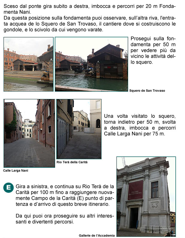 Fondamenta Nani, Squero di San Trovaso, Gondola, cantiere navale, Calle Larga Nani, Rio Ter e Campo della Carit, Gallerie dell'Accademia